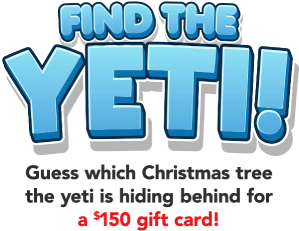 Find the yeti! Guess which Christmas tree the yeti is hiding behind for a $150 gift card!