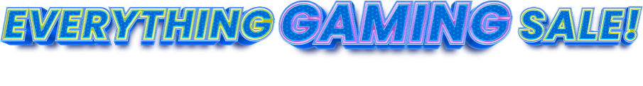 Everything gaming sale! Level up your setup - no cheat code needed!