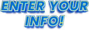 Enter your info!