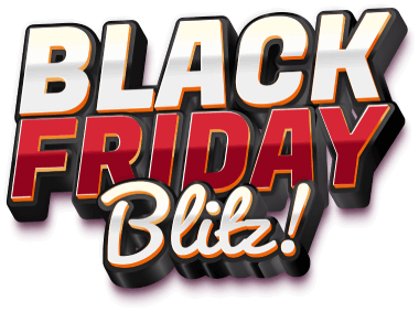 Black Friday Blitz!