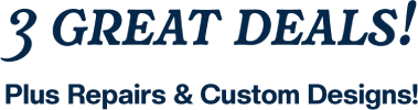 3 great deals! Plus Reapirs & Custom Desings!